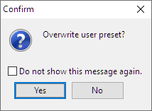 Confirm overwrite User preset?